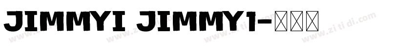 JIMMYI JIMMY1字体转换